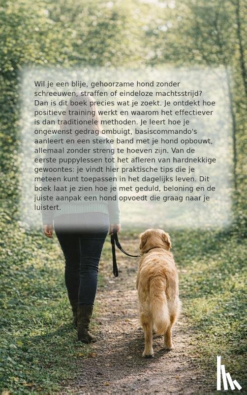 B.V., Andries - Je hond trainen zonder streng te zijn
