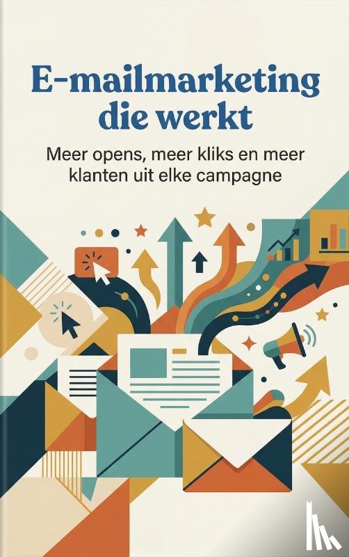 B.V., Andries - E-mailmarketing die werkt