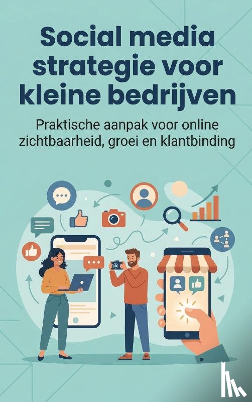B.V., Andries - Social media strategie voor kleine bedrijven