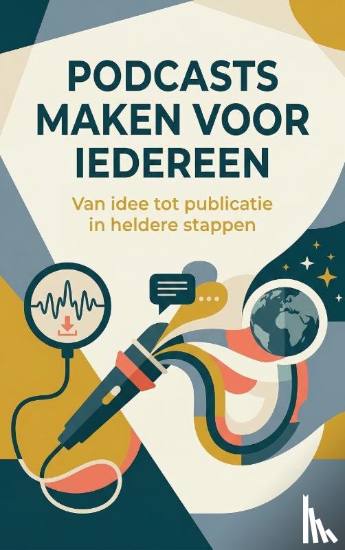B.V., Andries - Podcasts maken voor iedereen