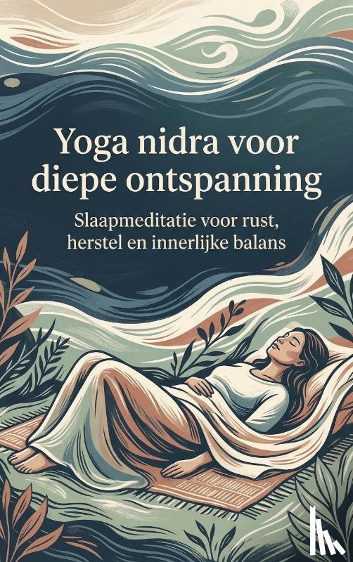 B.V., Andries - Yoga nidra voor diepe ontspanning