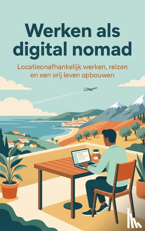 B.V., Andries - Werken als digital nomad