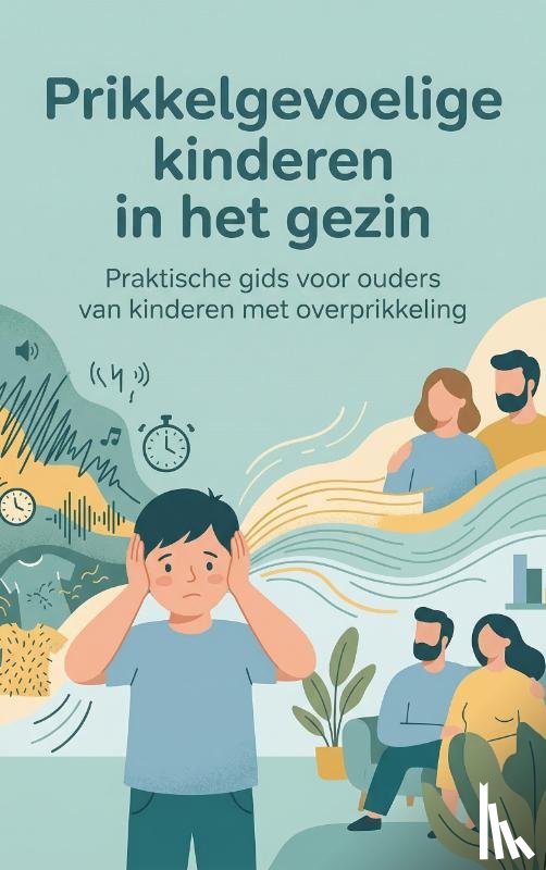 B.V., Andries - Prikkelgevoelige kinderen in het gezin