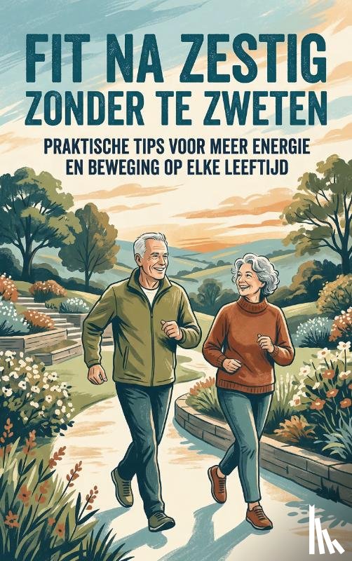 B.V., Andries - Fit na zestig zonder te zweten