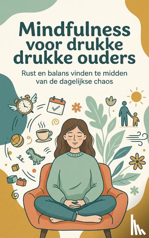 Mulder, Eva - Mindfulness voor drukke ouders