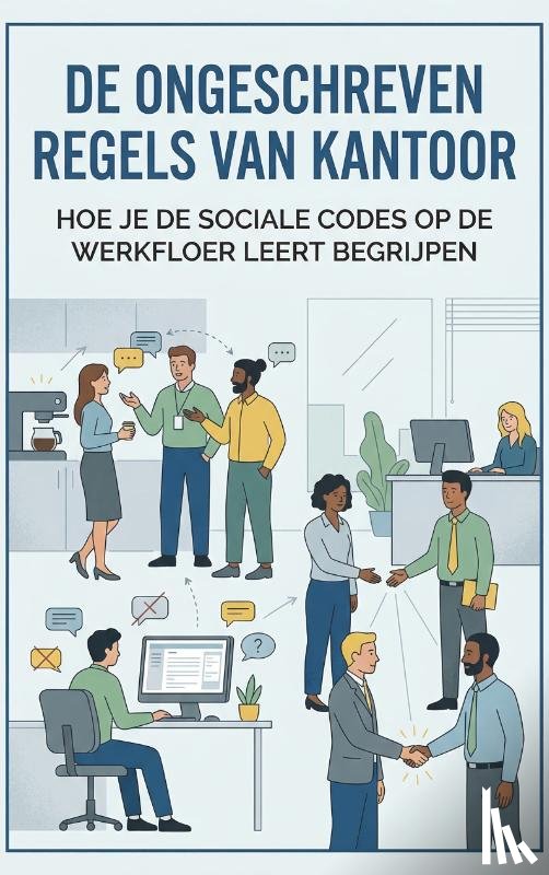 Dijkstra, Anouk - De ongeschreven regels van kantoor