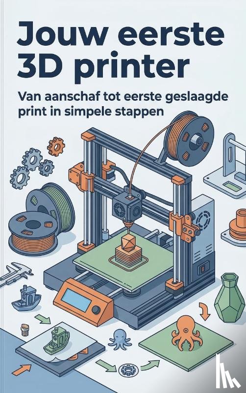  - Jouw eerste 3D printer