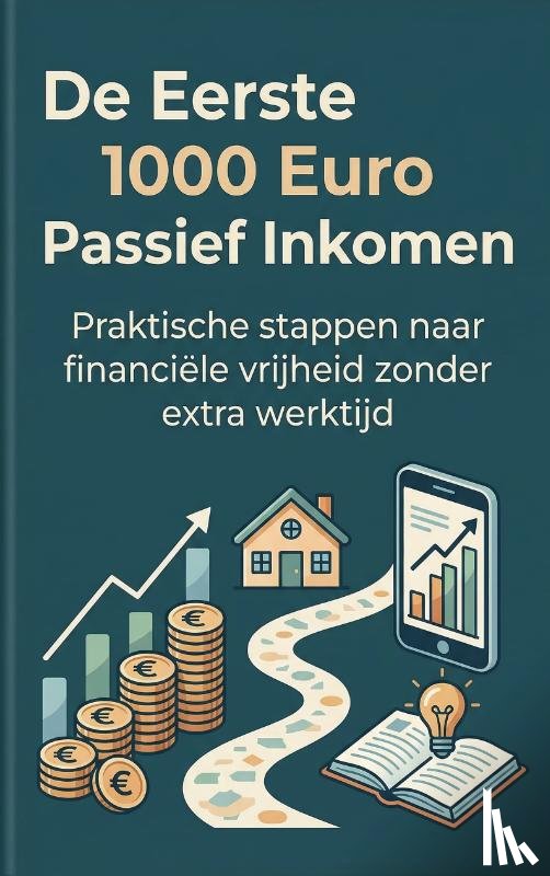  - De Eerste 1000 Euro Passief Inkomen