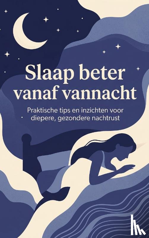  - Slaap beter vanaf vannacht