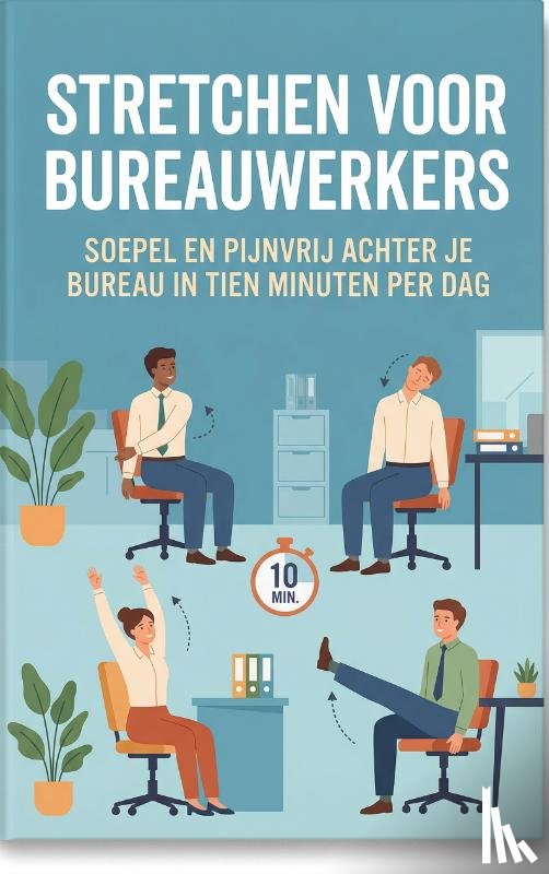 - Stretchen voor bureauwerkers