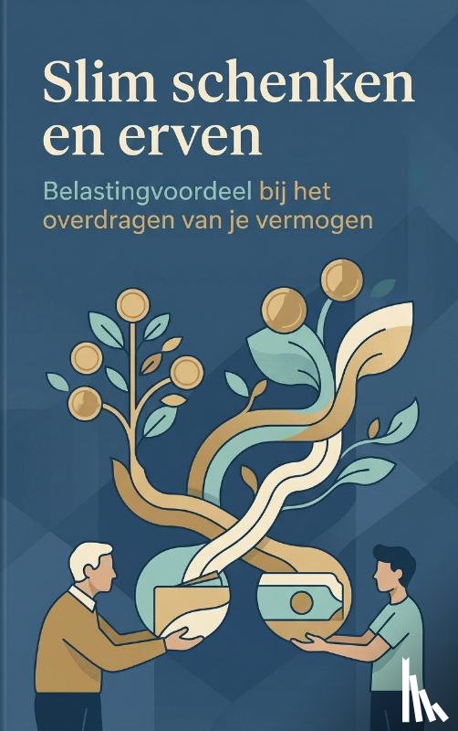  - Slim schenken en erven