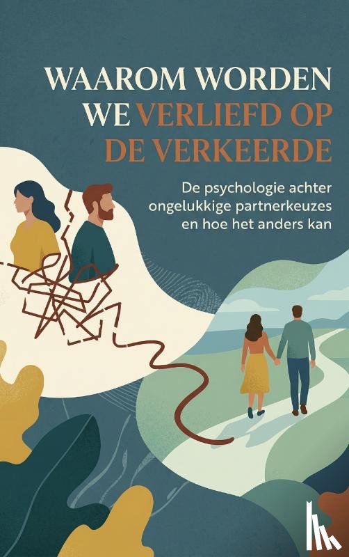  - Waarom Worden We Verliefd op de Verkeerde