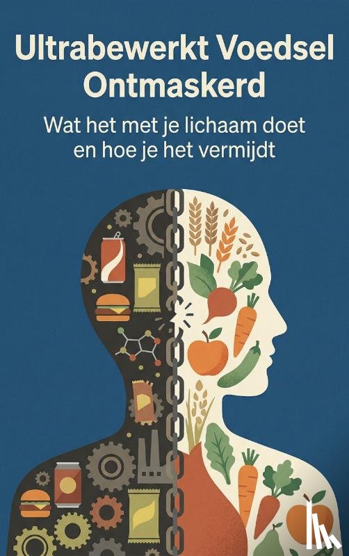  - Ultrabewerkt Voedsel Ontmaskerd