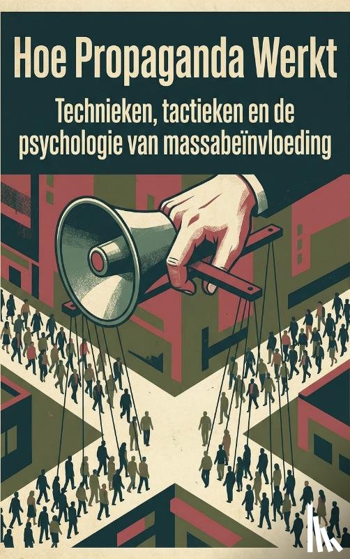  - Hoe Propaganda Werkt