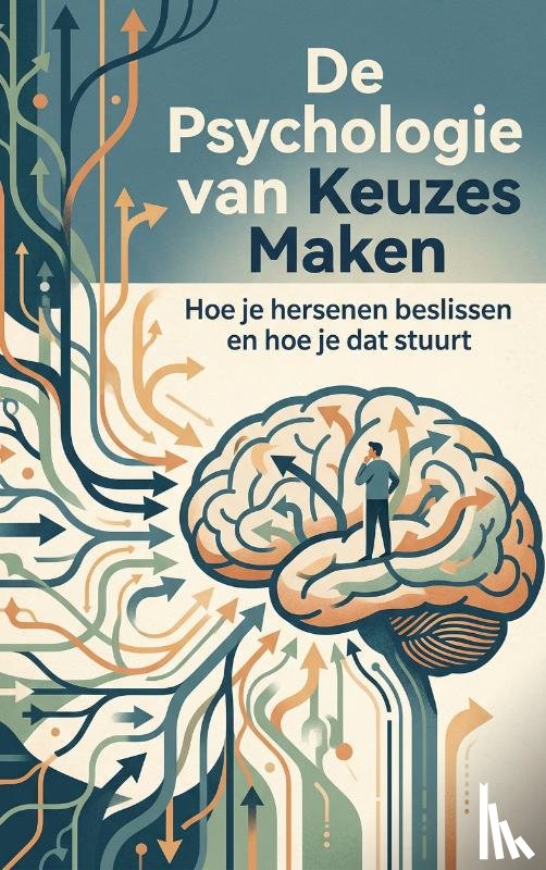  - De Psychologie van Keuzes Maken