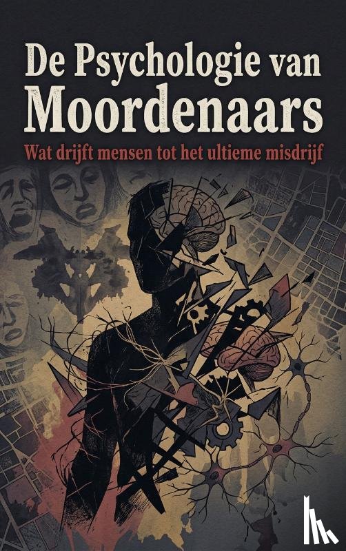  - De Psychologie van Moordenaars