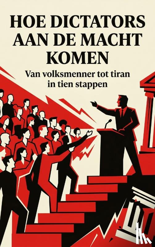  - Hoe Dictators aan de Macht Komen