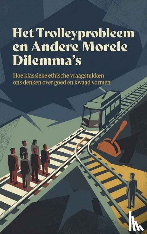 B.V., Andries - Het Trolleyprobleem en Andere Morele Dilemma's