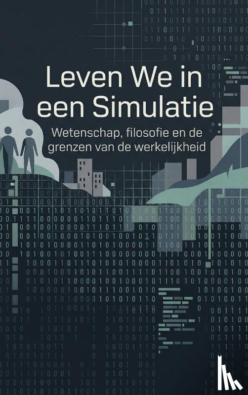 B.V., Andries - Leven We in een Simulatie