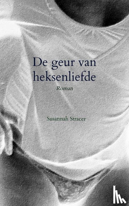 Stracer, Susannah - De geur van heksenliefde