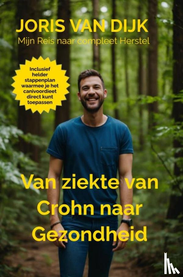 Van Dijk, Joris - Van ziekte van Crohn naar Gezondheid