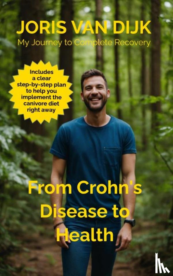 Van Dijk, Joris - From Crohn's Disease to Health