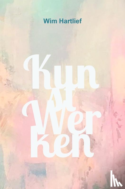 Hartlief, Wim - KunstWerken
