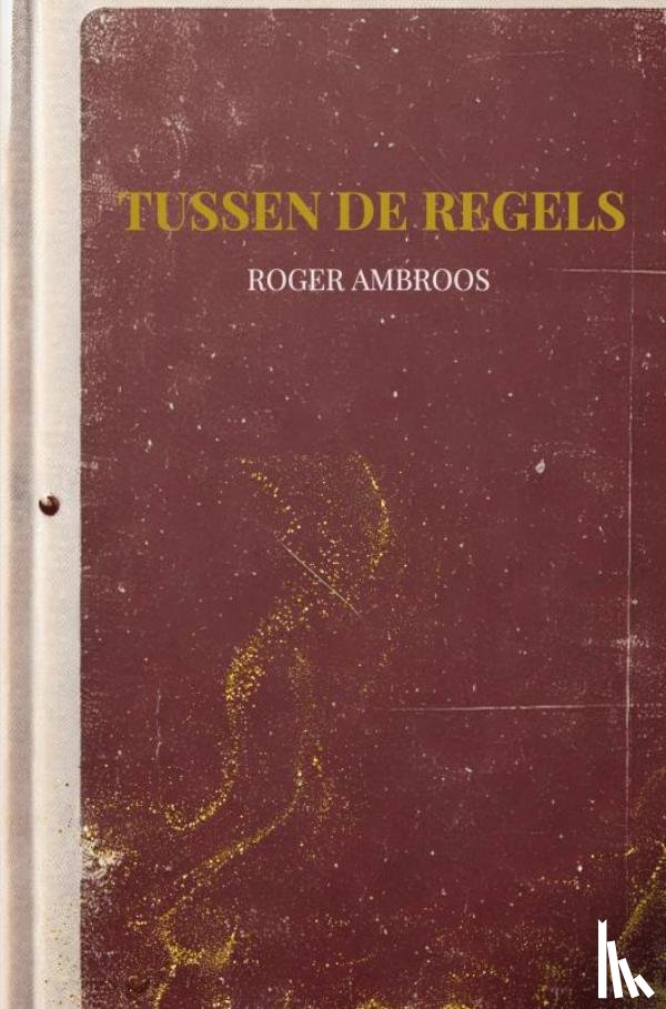 Ambroos, Roger - Tussen de regels
