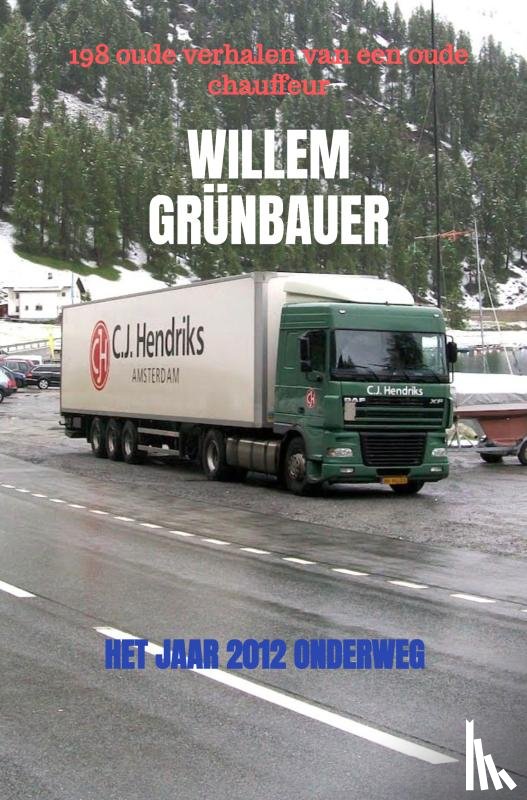 Grünbauer, Willem - Het jaar 2012 ONDERWEG