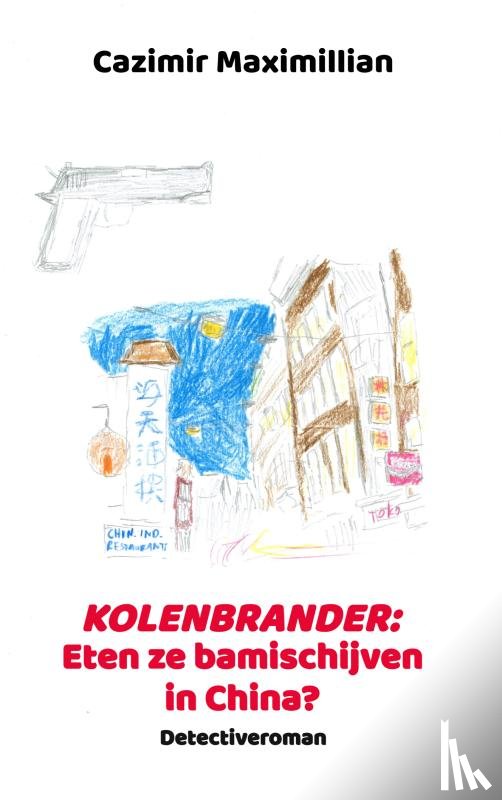 Maximillian, Cazimir - Kolenbrander: Eten ze bamischijven in China?