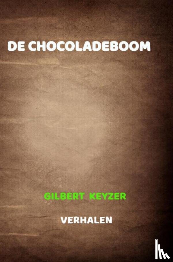 Keyzer, Gilbert - De Chocoladeboom