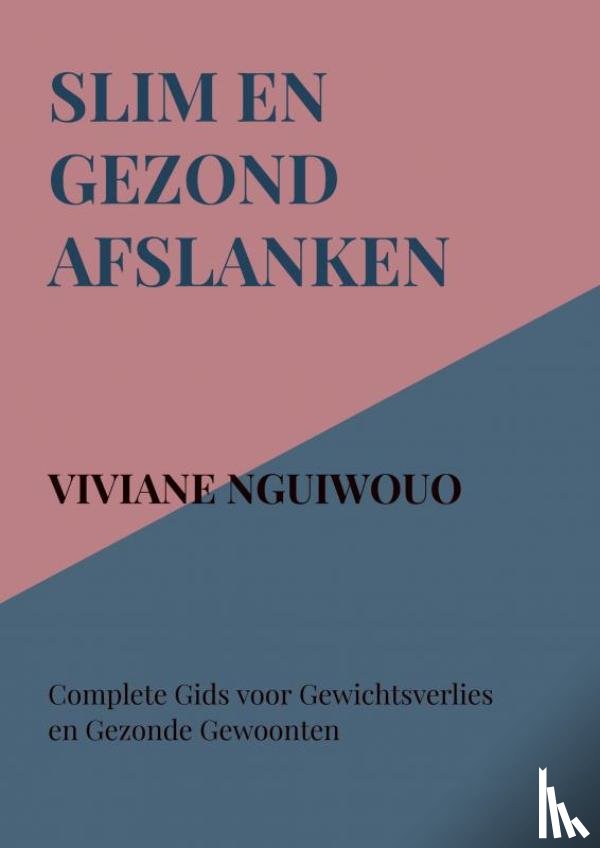 Nguiwouo, Viviane - Slim en Gezond Afslanken