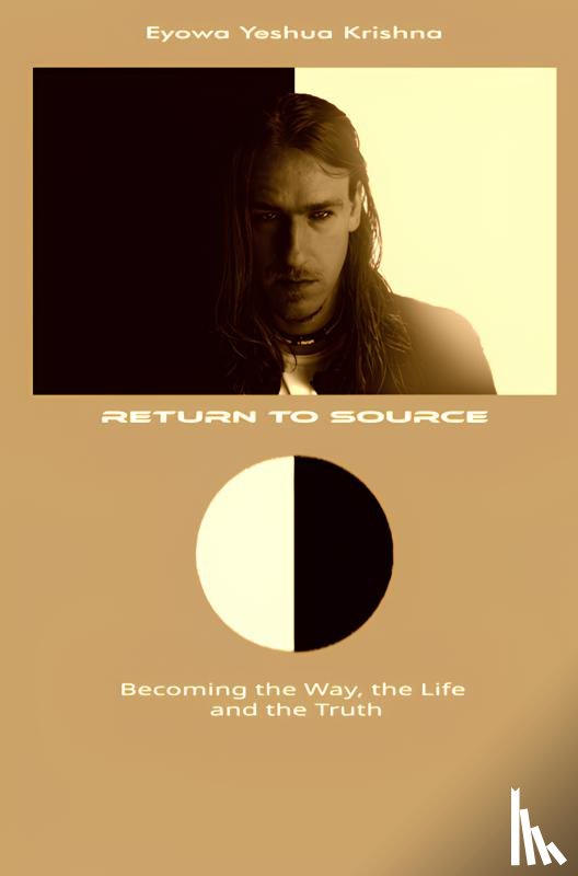 Yeshua Krishna, Eyowa - Return To Source