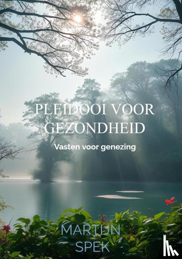 Spek, Martijn - Pleidooi voor gezondheid