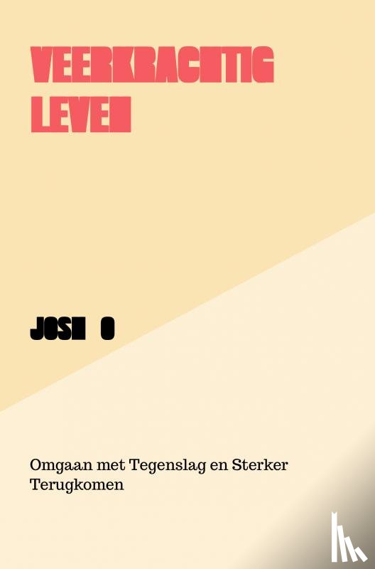 O, Josh - Veerkrachtig leven