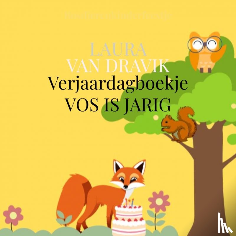 van Dravik, Laura - Vos is jarig