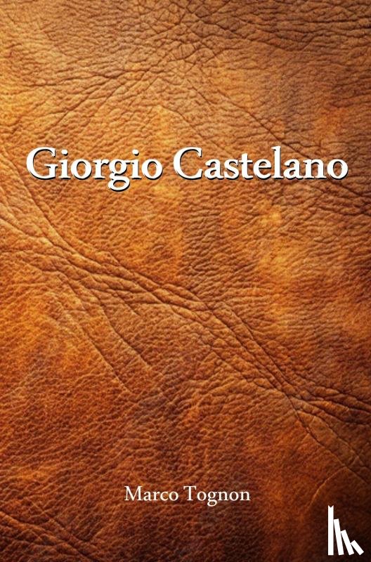 Tognon, Marco - Giorgio Castelano