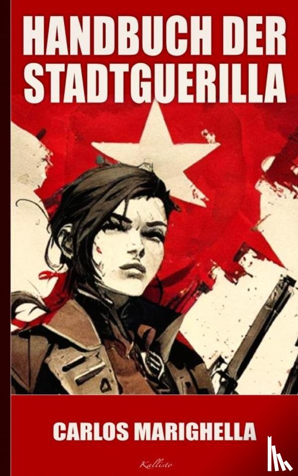 Marighella, Carlos - Carlos Marighella: Handbuch der Stadtguerilla