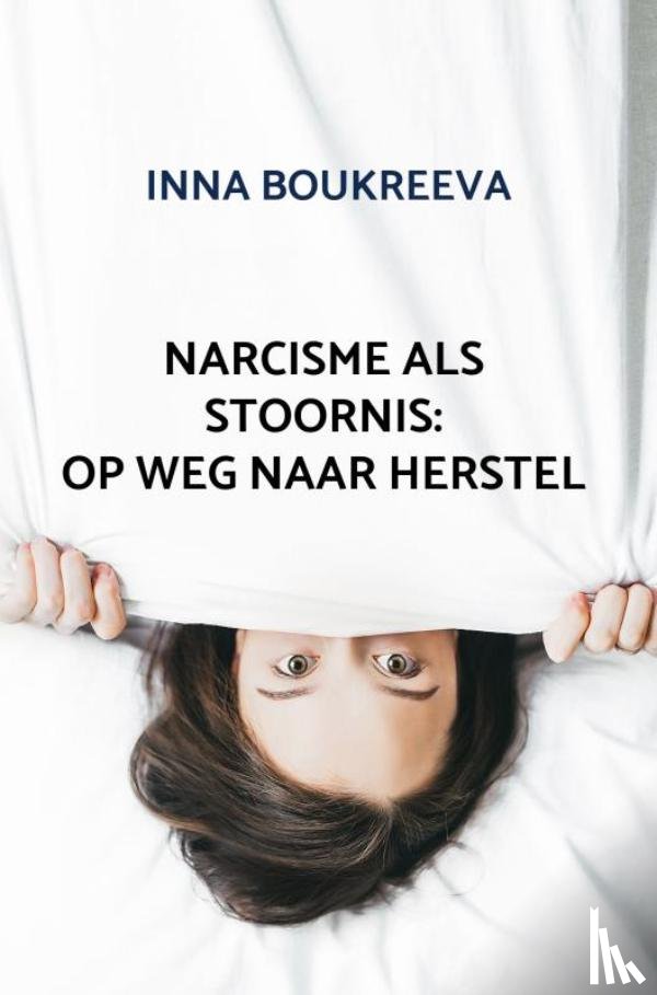 Boukreeva, Inna - Narcisme als stoornis: op weg naar herstel