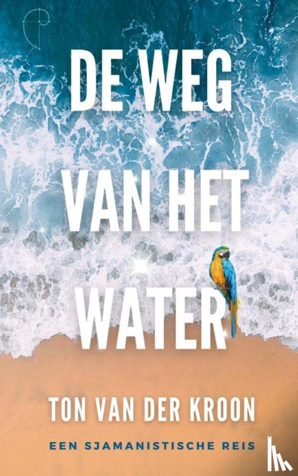 Van der Kroon, Ton - De Weg van het Water