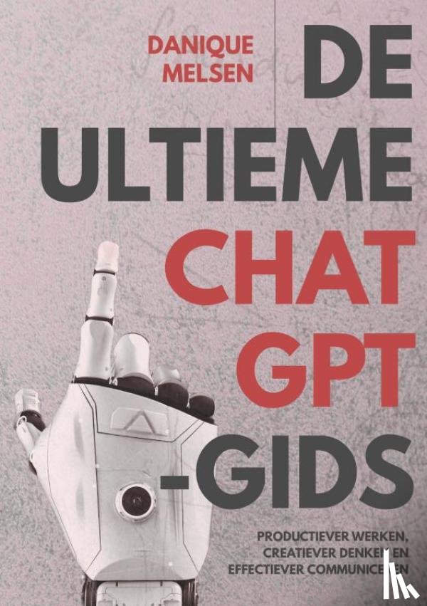 Melsen, Danique - De ultieme ChatGPT-gids