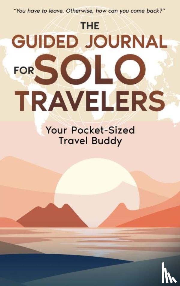 Brant, Lara - The Guided Journal for Solo Travelers