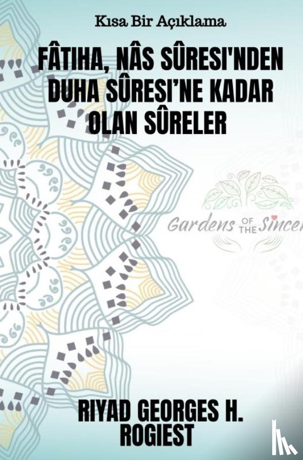 Rogiest, Riyad Georges Hubert - Fâtiha, Nâs Sûresi'nden Duha Sûresi’ne kadar olan sûreler