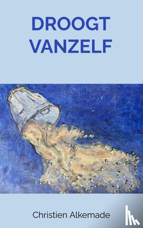 Alkemade, Christien - Droogt vanzelf