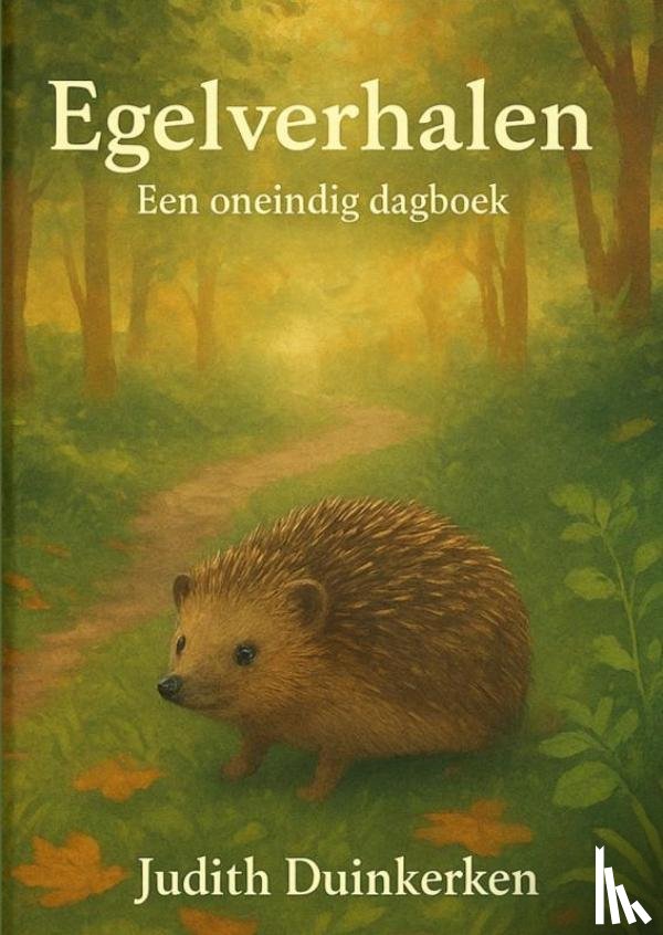 Duinkerken, Judith - Egelverhalen