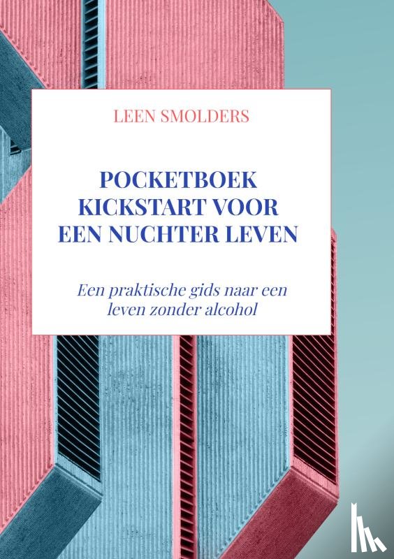 Smolders, Leen - Pocketboek Kickstart voor een nuchter leven