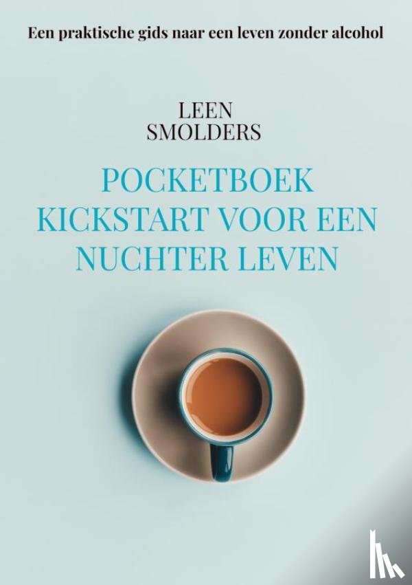 Smolders, Leen - Pocketboek Kickstart voor een nuchter leven