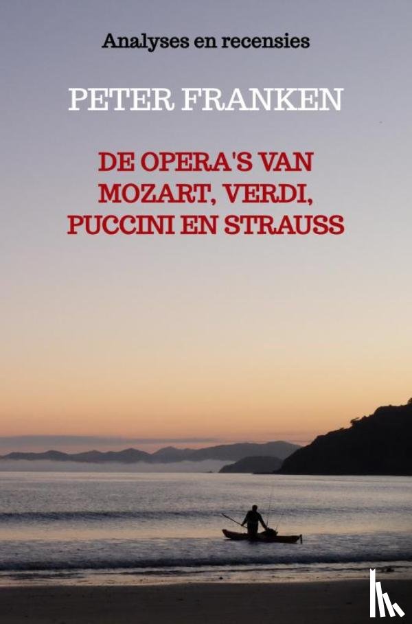 Franken, Peter - De opera's van Mozart, Verdi, Puccini en Strauss