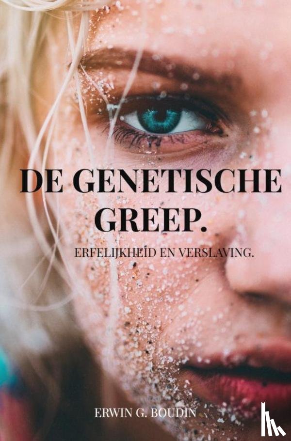 Boudin, Erwin - De genetische greep.