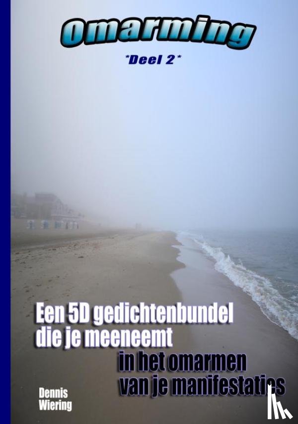 Wiering, Dennis - Omarming (Deel 2)